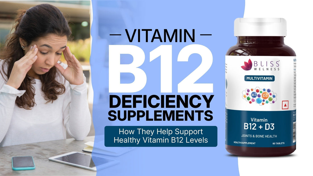 Vitamin B12 Deficiency Supplements