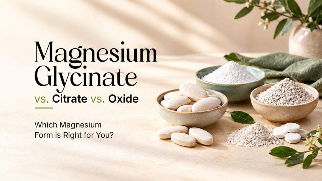 Magnesium Glycinate vs. Citrate vs. Oxide