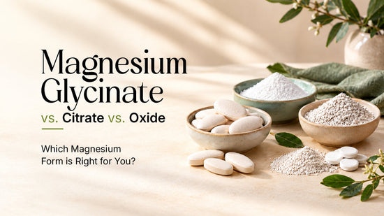 Magnesium Glycinate vs. Citrate vs. Oxide
