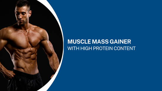 Muscle Mass Gainer with High Protein Content