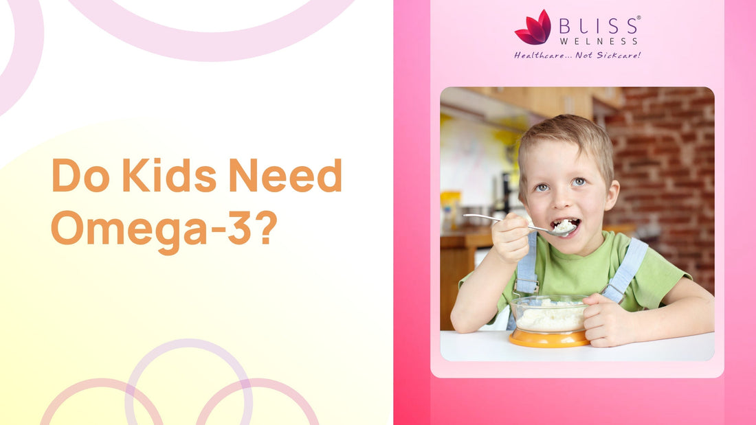 Do Kids Need Omega-3?