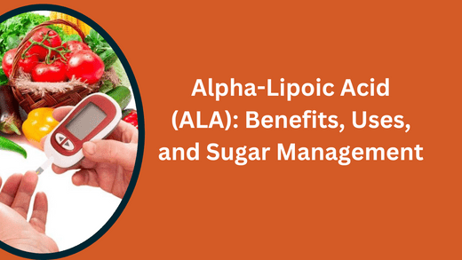 The Ultimate Guide to Alpha-Lipoic Acid (ALA): Benefits, Uses, and Sugar Management - Bliss Welness