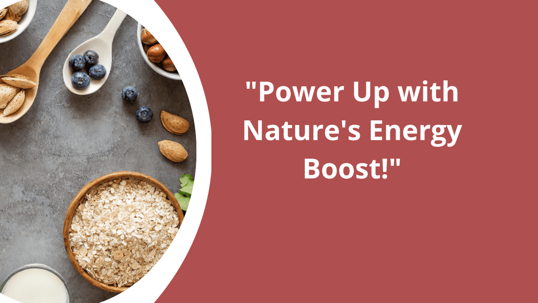 Top Energy-Boosting Foods for a Healthier, More Vibrant Life - Bliss Welness